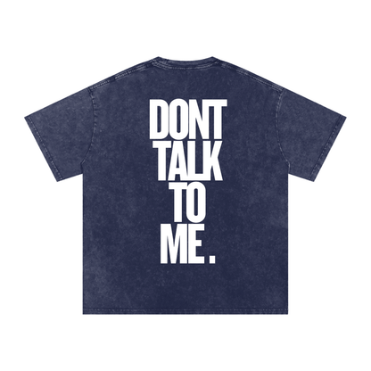 T-SHIRT OVERSIZE DONT TALK TO ME.