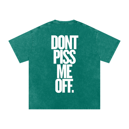 T-SHIRT OVERSIZED DONT PISS ME OFF.