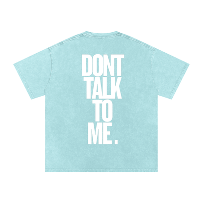 T-SHIRT OVERSIZE DONT TALK TO ME.