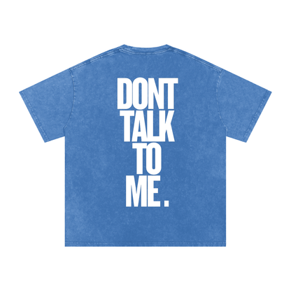 T-SHIRT OVERSIZE DONT TALK TO ME.