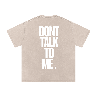 T-SHIRT OVERSIZE DONT TALK TO ME.