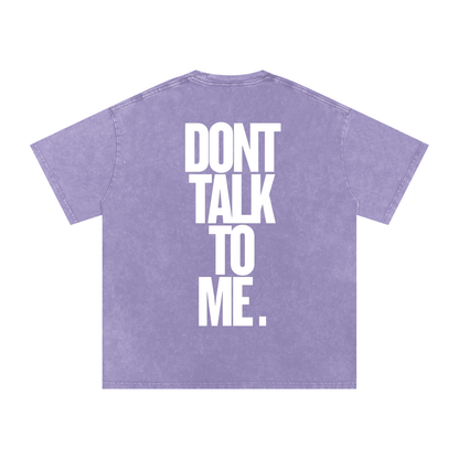 T-SHIRT OVERSIZE DONT TALK TO ME.